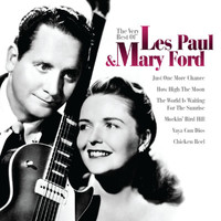 Les Paul, Mary Ford - The Very Best Of Les Paul And Mary Ford