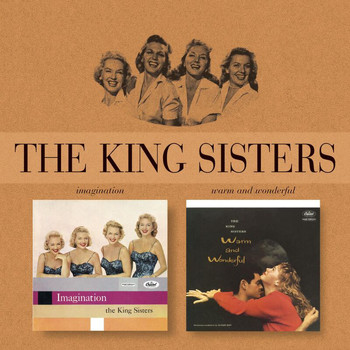The King Sisters - Imagination/Warm And Wonderful