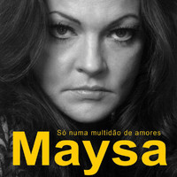 Maysa - Só Numa Multidão De Amores (Digital)