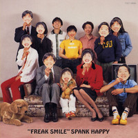 SPANK HAPPY - FREAK SMILE