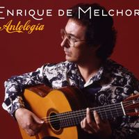 Enrique De Melchor - Antologia