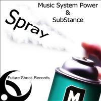 Music System Power, SubStance - Spray