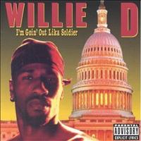 Willie D - I'm Goin' Out Lika Soldier