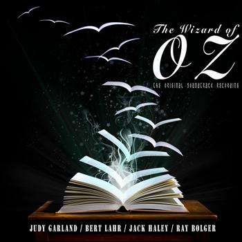 Judy Garland / Bert Lahr / Jack Haley / Ray Bolger - The Wizard of Oz (The Original Soundtrack Recording) (Remastered)