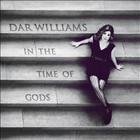 Dar Williams - In the Time of Gods