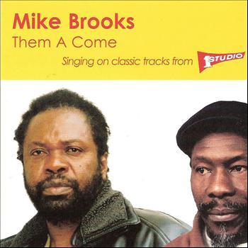 Mike Brooks - Them a Come