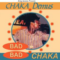 Chaka Demus - Bad Bad Chaka