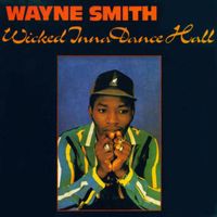 Wayne Smith - Wicked Inna Dancehall