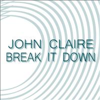 John Claire - Break It Down