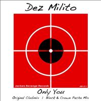 Dez Milito - Only You