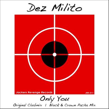 Dez Milito - Only You