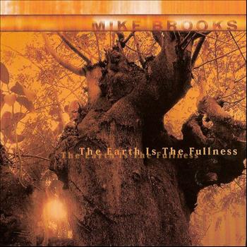 Mike Brooks - The Earth Is the Fullness