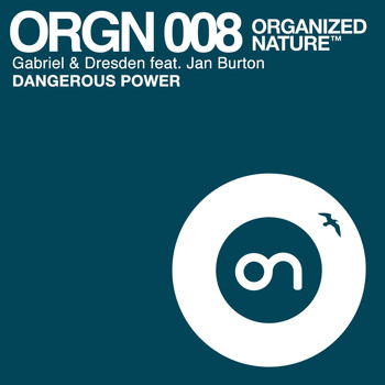 Gabriel & Dresden feat. Jan Burton - Dangerous Power