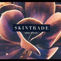 Skintrade - Soul Sister