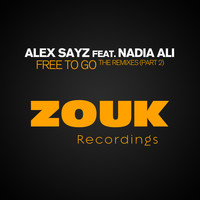 Alex Sayz feat. Nadia Ali - Free To Go (The Remixes - Part 2)