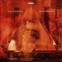 Nick Stoynoff - Berlin Dream