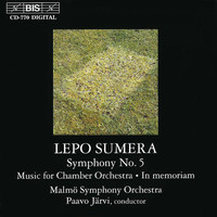 Malmö Symphony Orchestra - Sumera: Symphony No. 5 / Music for Chamber Orchestra / In Memoriam