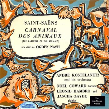 Camille Saint-Saëns, Noel Coward, Ogden Nash - The Carnival of the Animals: Camille Saint-Saëns, With New Verses by Ogden Nash, Narrated by Noel Coward