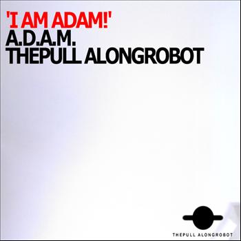Adam - I am Adam