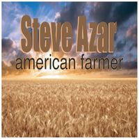 Steve Azar - American Farmer