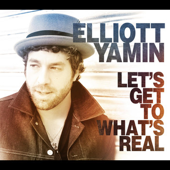 Elliott Yamin - Let's Get To What's Real