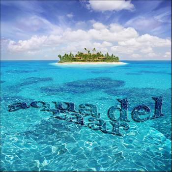 Various Artists - Aqua Del Mar, Vol.1 (A Balearic Lounge & Chill Out Session)