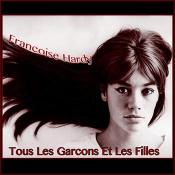 Françoise Hardy - Tous les garcons et les filles