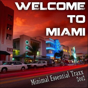 Various Artists - Welcome To Miami, Vol. 1 (Minimal Essential Traxx 2012)