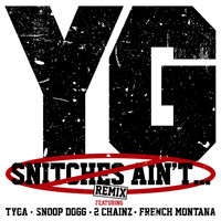 YG - Snitches Ain’t... (Remix)