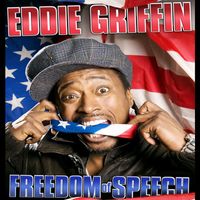 Eddie Griffin - Freedom Of Speech (Explicit)