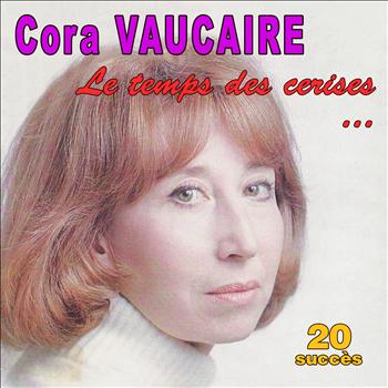 Cora Vaucaire - Le temps des cerises ... - 20 succès
