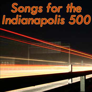 Various Artists - Songs for the Indianapolis 500