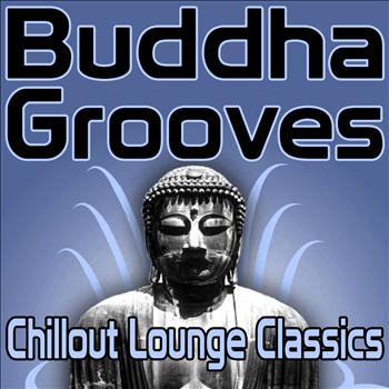 Various Artists - Buddha Grooves - Chillout Lounge Classics