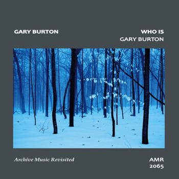 Gary Burton - Who Is Gary Burton