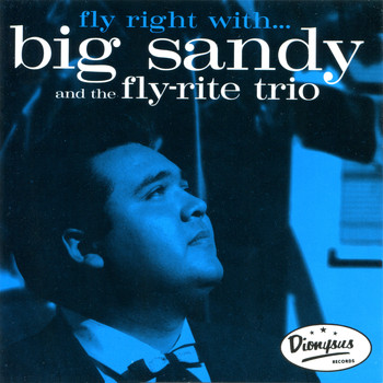 Big Sandy and The Fly-Rite Trio - Fly Right With...