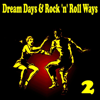 Various Artists - Dream Days & Rock 'n' Roll Ways, Vol. 2