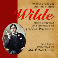 Mark Northam - Wilde - Theme from the Motion Picture for Solo Piano (Debbie Wiseman)