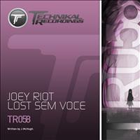 Joey Riot - Lost Sem Voce