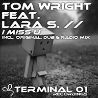 Tom Wright feat. Lara S. - I Miss U