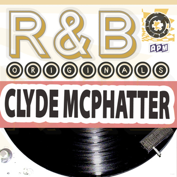 Clyde McPhatter - Clyde McPhatter: R&B Originals
