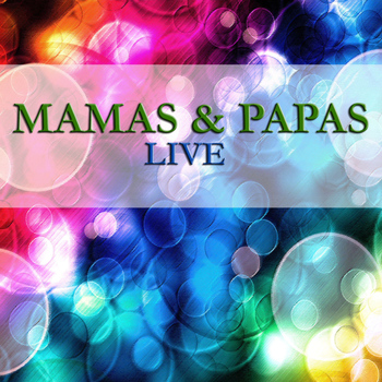 The Mamas & The Papas - The Mamas & The Papas - Live