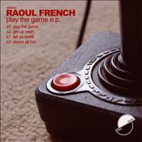 Raoul French - Play The Game EP
