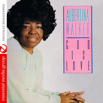 Albertina Walker - God Is Love (Remastered)