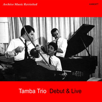 Tamba Trio - Debut & Live