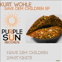 Kurt Wohle - Save Dem Children EP