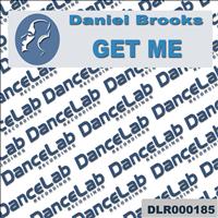 Daniel Brooks - Get Me