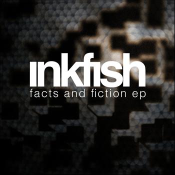 Inkfish - Facts & Fiction EP