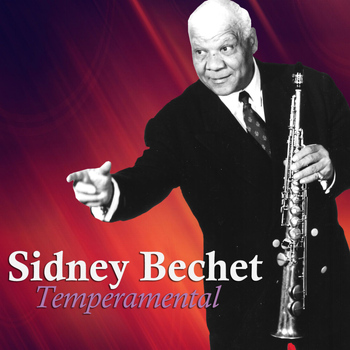 Sidney Bechet - Temperamental