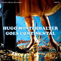 Hugo Winterhalter and His Orchestra - Hugo Winterhalter Goes Continental