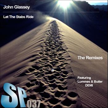 John Glassey - Let The Stabs Ride (Remixes)